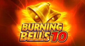 Burning Bells 10: Review slot game thắng lớn chỉ với 10 đô la