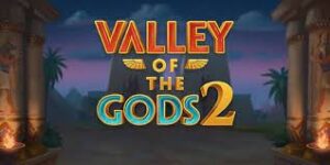 Valley of the Gods 2: Review slot game chủ đề các vị thần