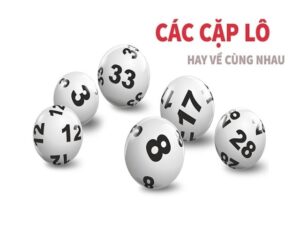 Những cặp lô hay về cùng nhau: Tổng hợp các cặp lô hay nhất