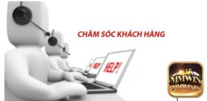 Chăm Sóc Khách Hàng Mmwin - Cách liên hệ Mmwin mới nhất