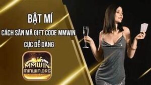 Code khuyến mãi MMWIN hấp dẫn, quà khủng, ưu đãi lớn