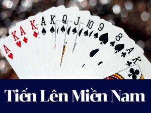 Mẹo chơi tiến lên miền nam luôn thắng từ các cao thủ