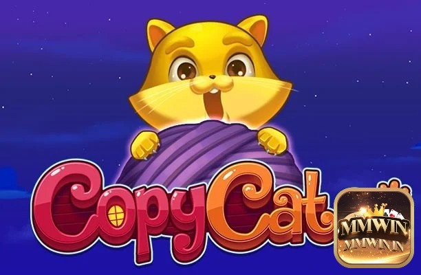 Copy Cats là game slot nổi tiếng của NetEnt 