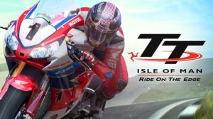 Game TT Isle of Man: Ride on the Edge - Game đua xe hấp dẫn