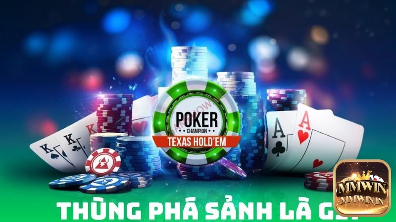 Nguồn gốc của thùng phá sảnh Poker là gì?