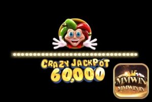 Crazy Jackpot 60000 Jackpot: Slot cổ điển kết hợp hiện đại thú vị