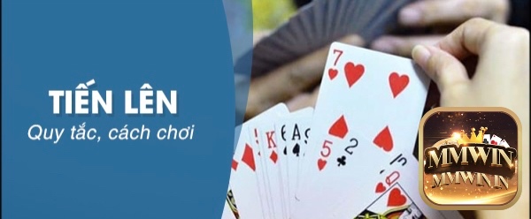 Cách chơi game tiến lên cơ bản và chi tiết nhất dành cho anh em cược thủ