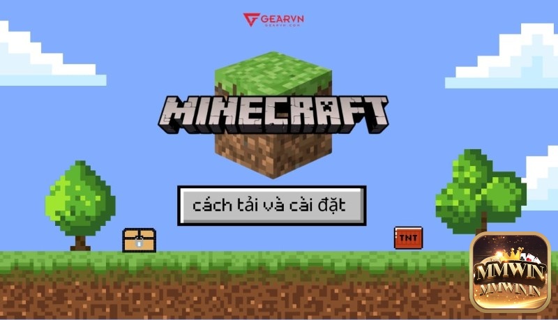 Minecraft hấp dẫn nhờ lối chơi tự do, sáng tạo vô tận và cảm giác chinh phục từng khối vuông đầy mê hoặc
