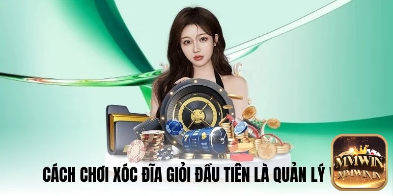 Quản lý vốn chơi xóc đĩa là sự then chốt khi cá cược xóc đĩa 